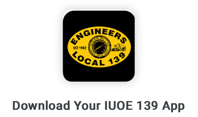 Download your IUOE 139 App