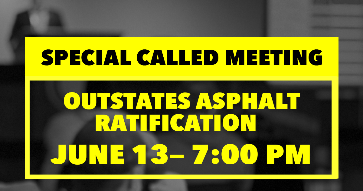 Special Called Meeting: Outstates Asphalt Ratification